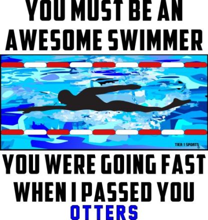 SWIM4 YOU MUST BE AN AWESOME SWIMMER